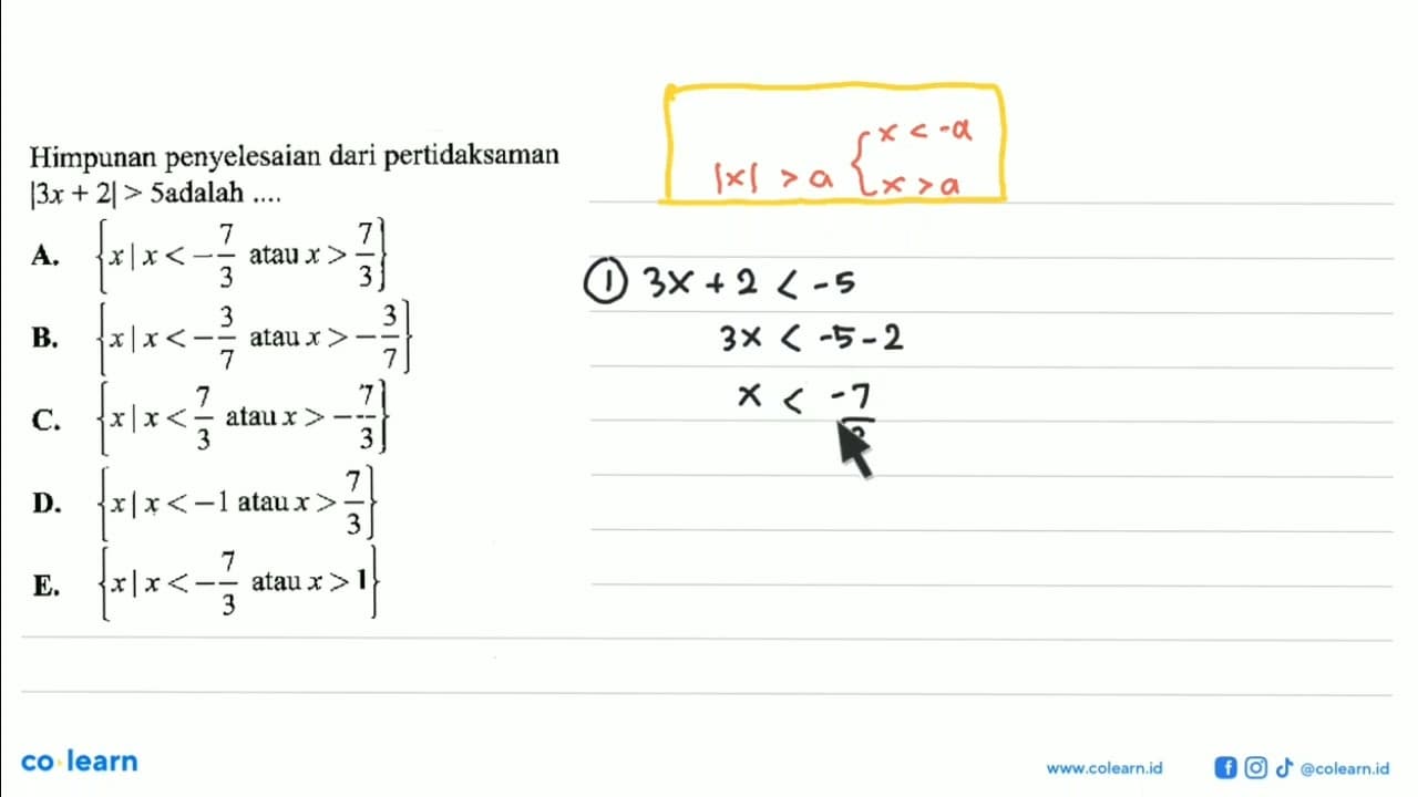 Himpunan penyelesaian dari pertidaksaman |3 x+2|>5 adalah