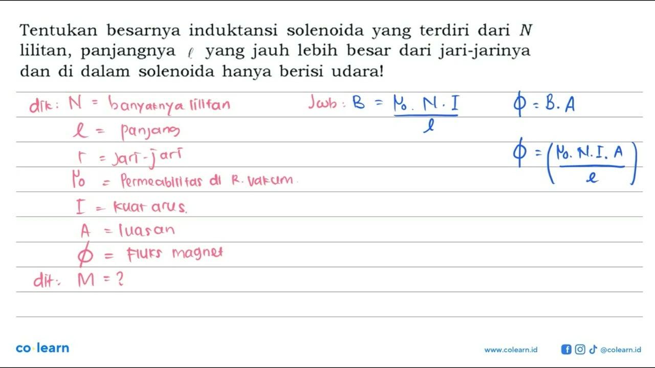 Tentukan besarnya induktansi solenoida yang terdiri dari N