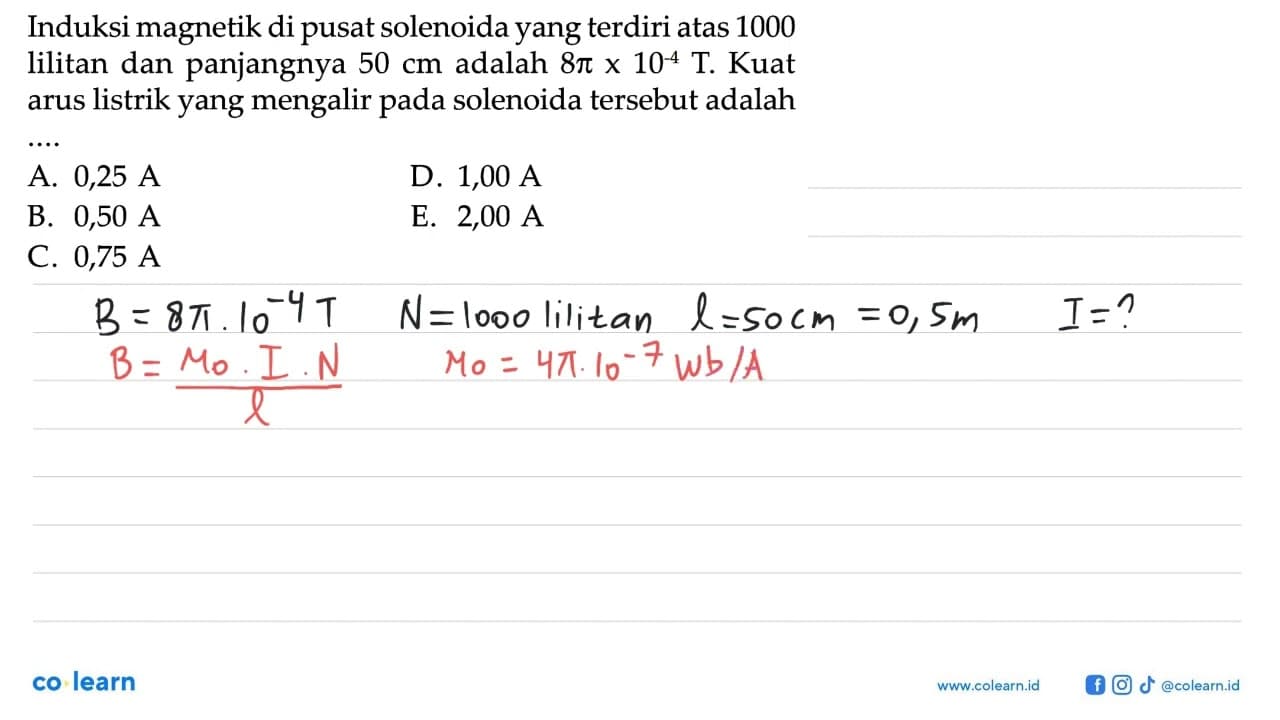 Induksi magnetik di pusat solenoida yang terdiri atas 1000