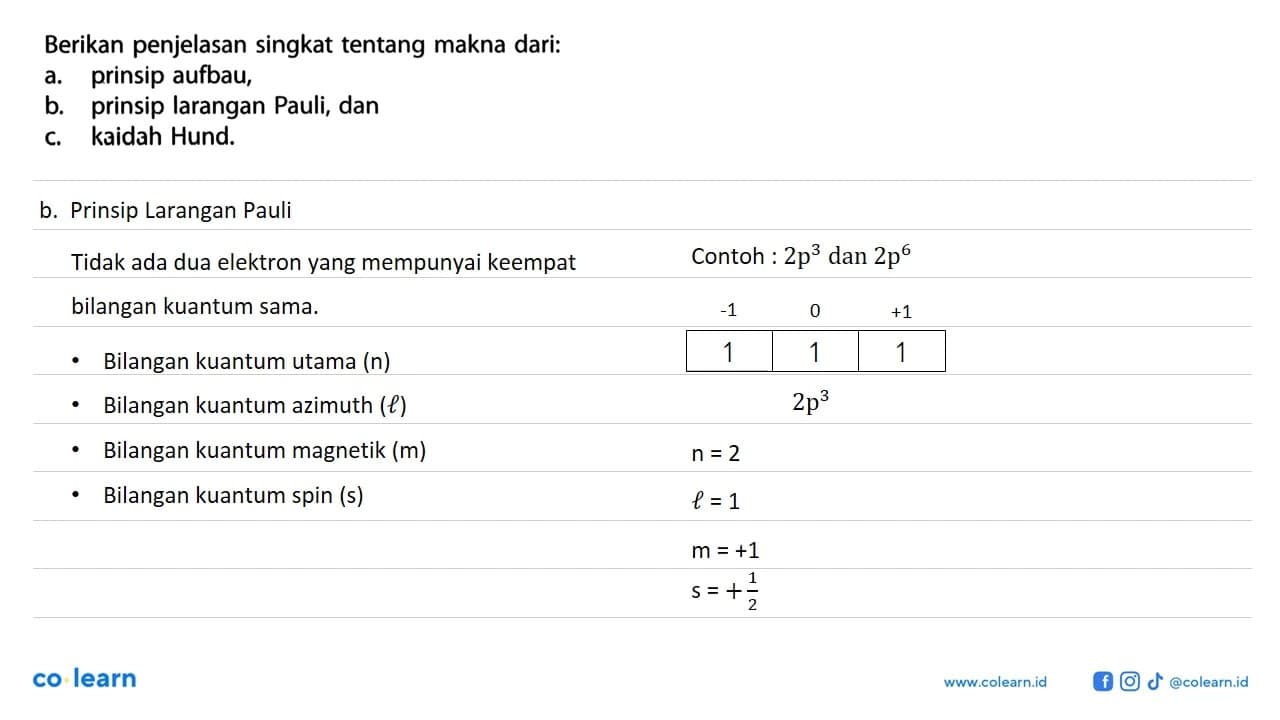 Berikan penjelasan singkat tentang makna dari: a. prinsip