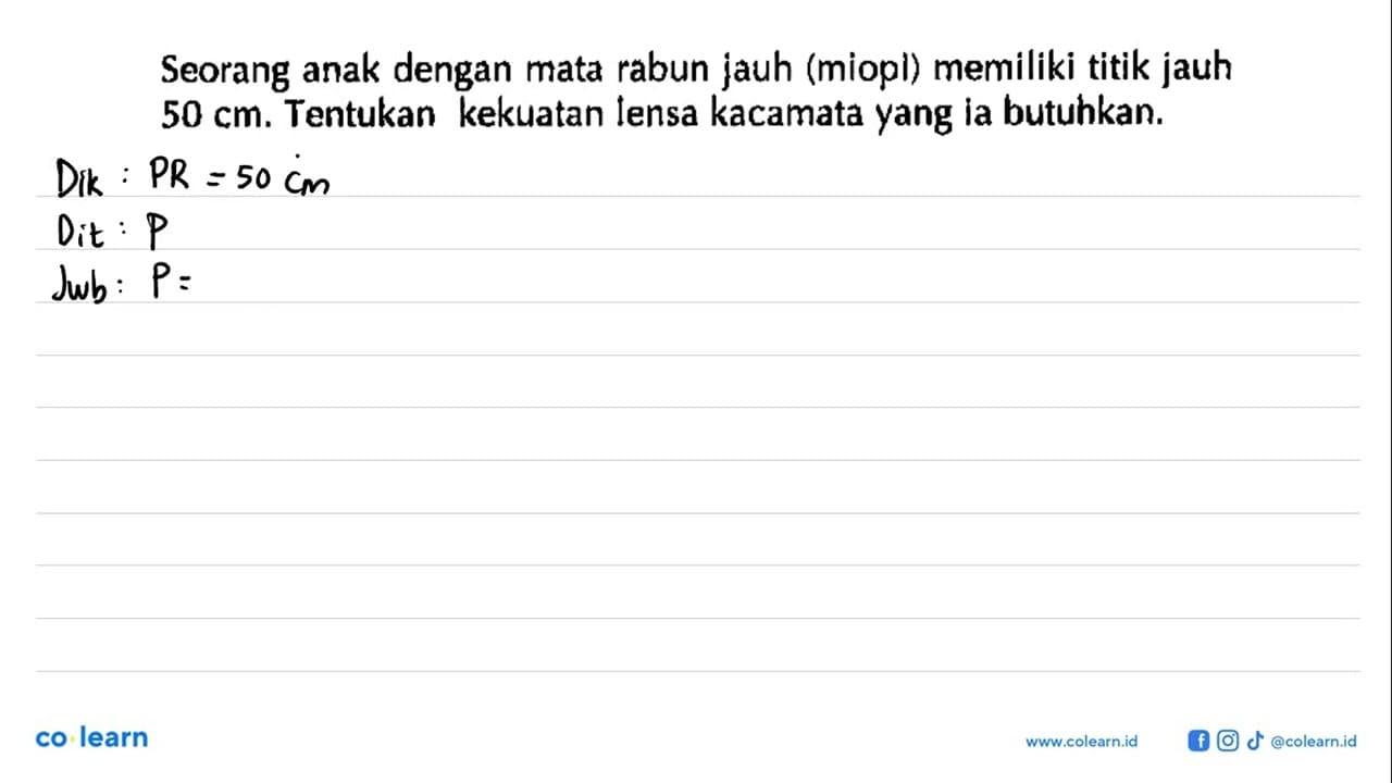 Seorang anak dengan mata rabun jauh (miopl) memiliki titik