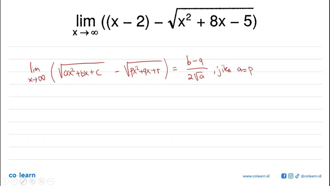 Lim mendekati tak hingga ((x - 2) - akar(x^2 +8x - 5))