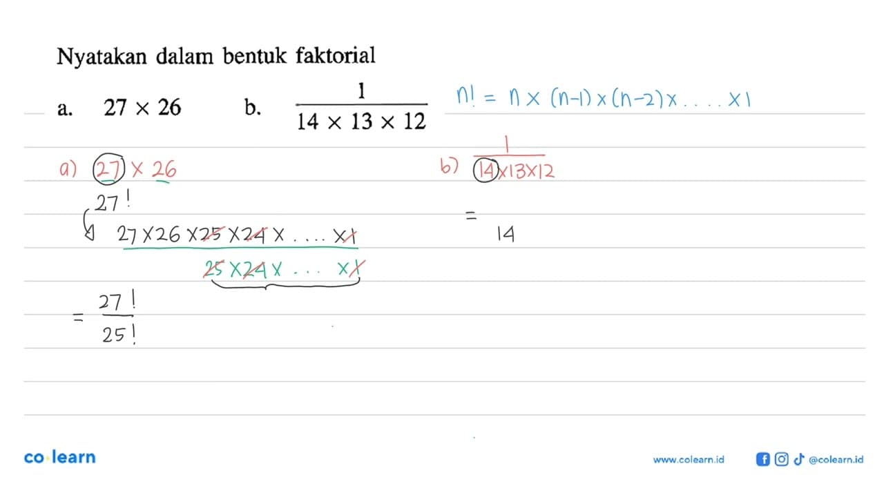 Nyatakan dalam bentuk faktorial a. 27x26 b. 1/(14x13x12)