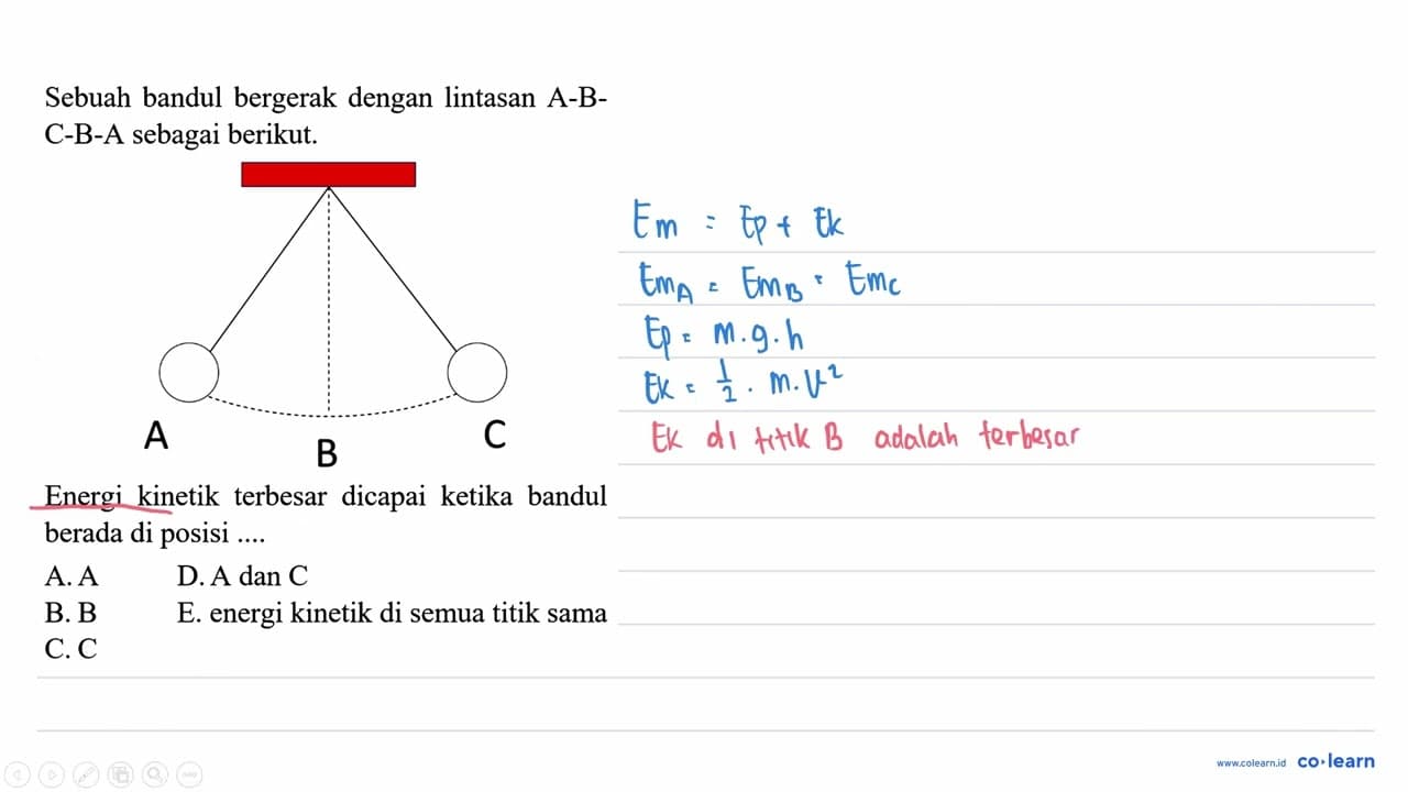 Sebuah bandul bergerak dengan lintasan A-BC-B-A sebagai