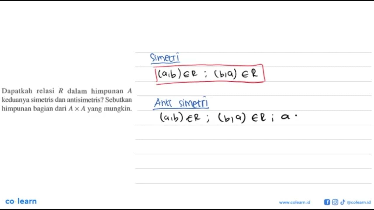 Dapatkah relasi R dalam himpunan A keduanya simetris dan