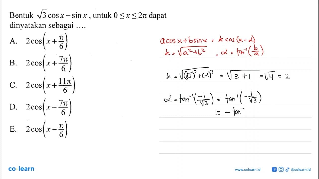 Bentuk akar(3) cosx-sinx, untuk 0<=x<=2pi dapat dinyatakan