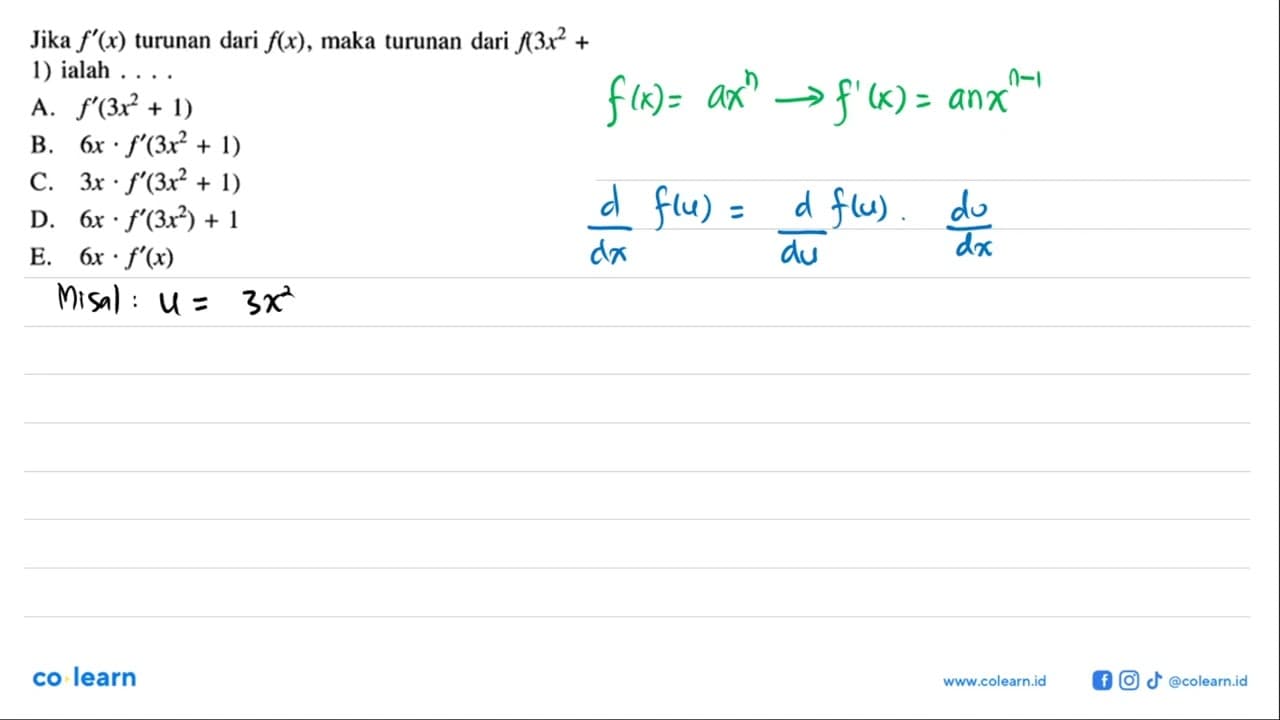 Jika f'(x) turunan dari f(x), maka turunan dari f(3x^2+1)