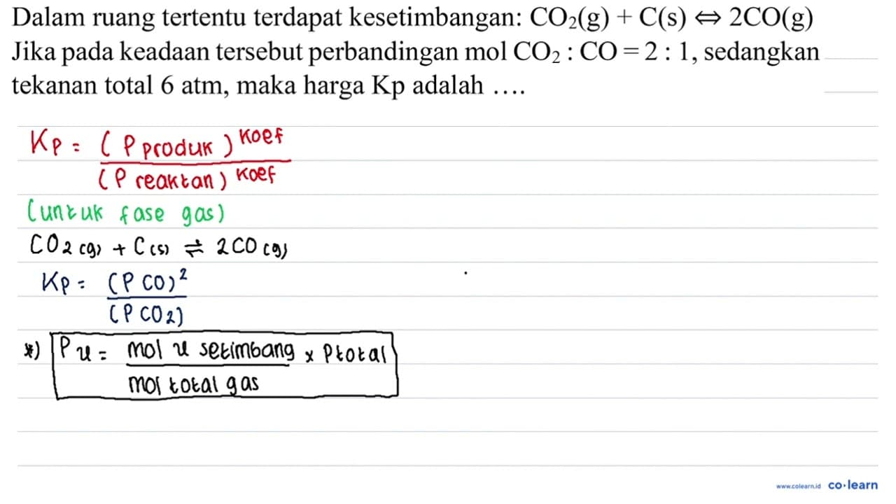 Dalam ruang tertentu terdapat kesetimbangan: CO_(2)(g)+C(s)