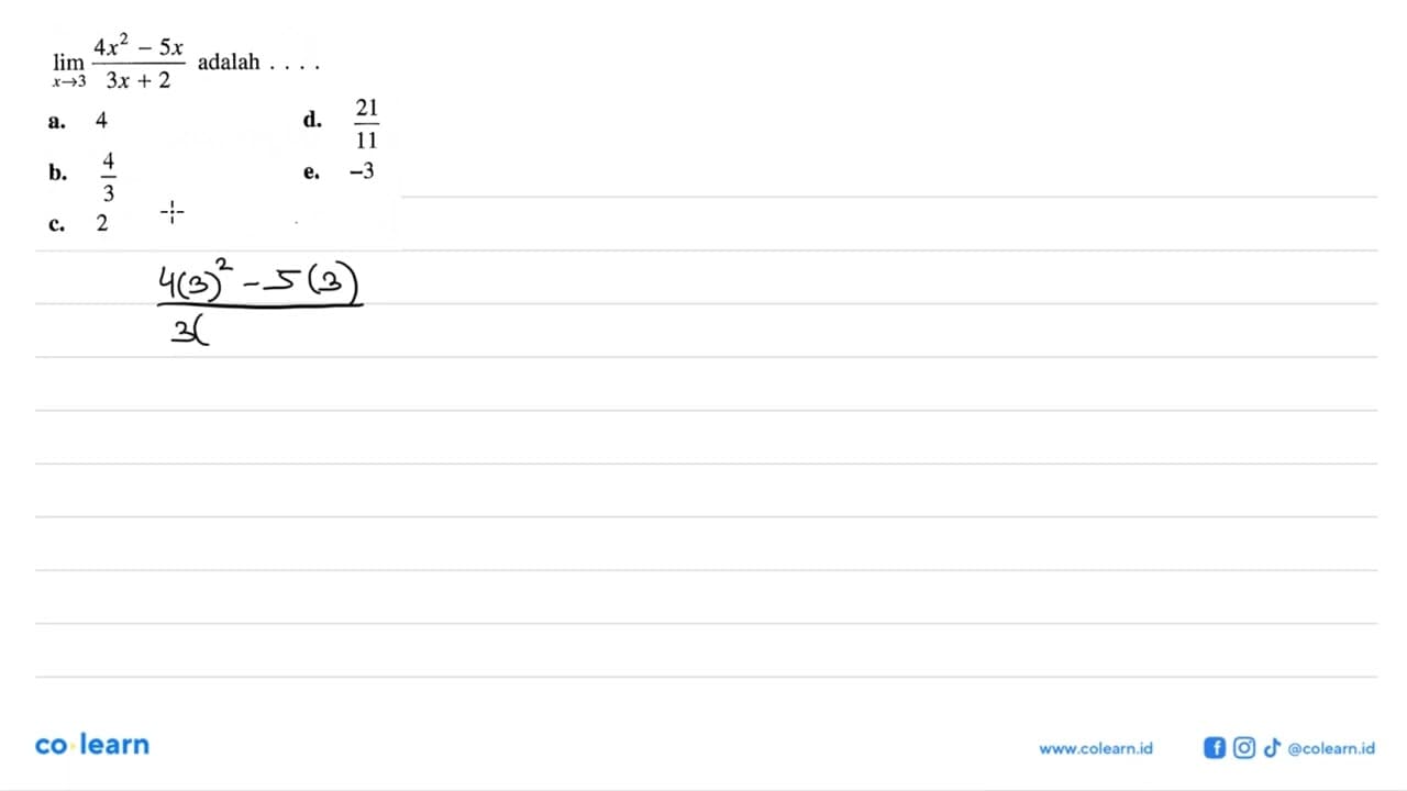 lim x->3 (4x^2-5x)/(3x+2) adalah ...