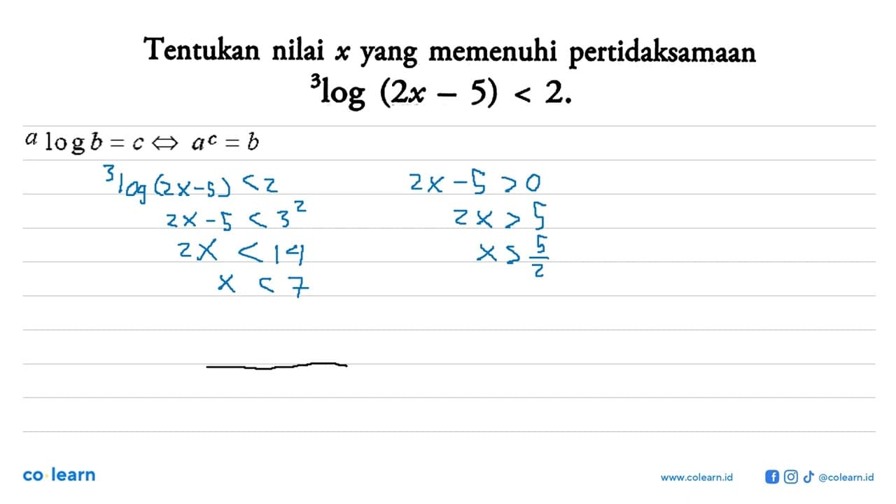 Tentukan nilai x yang memenuhi pertidaksamaan 3log(2x-5)<2.