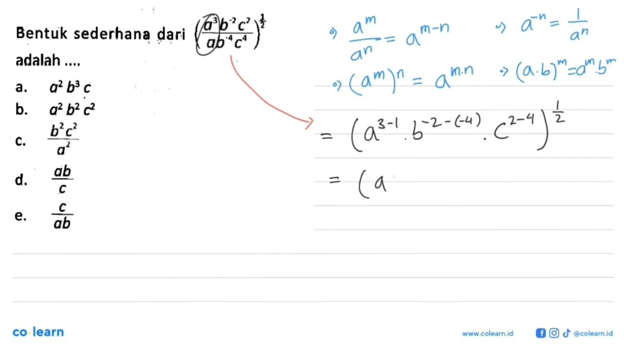 Bentuk sederhana dari ((a^3 b^(-2) c^2)/(ab^(-4)