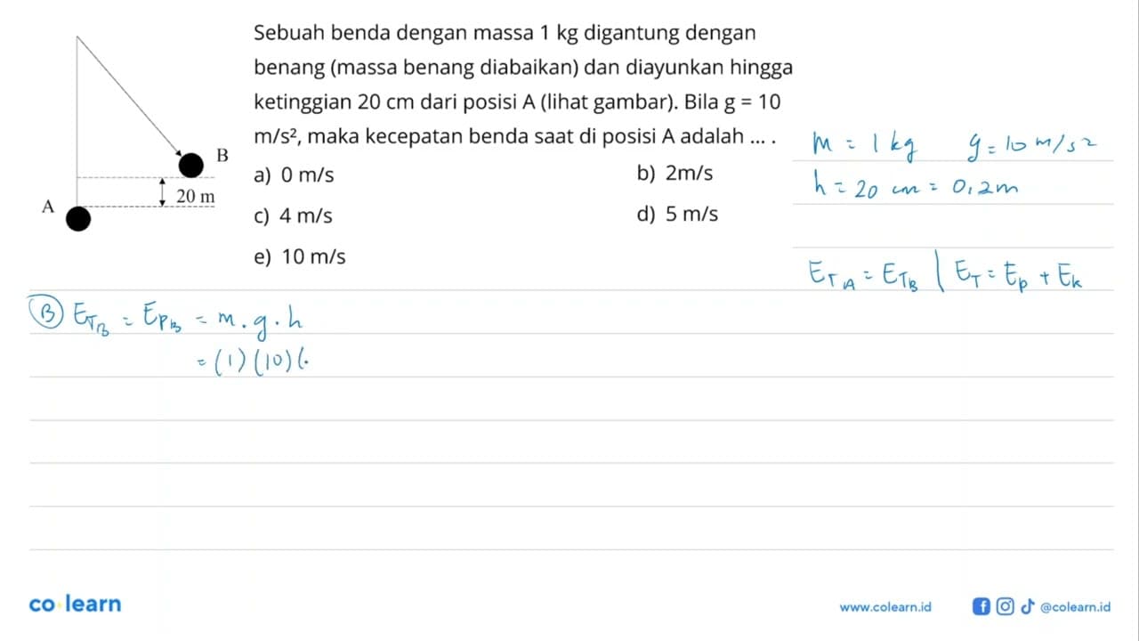 Sebuah benda dengan massa 1 kg digantung dengan benang