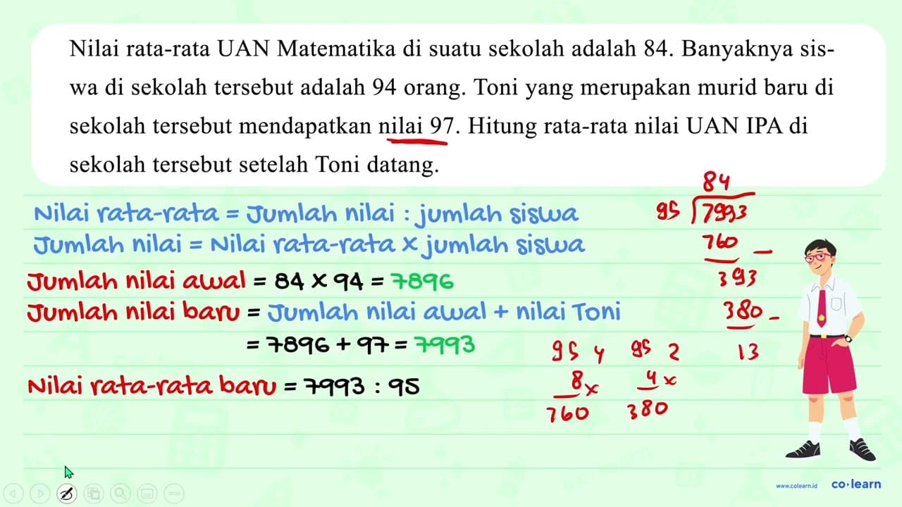 Nilai rata-rata UAN Matematika di suatu sekolah adalah 84 .