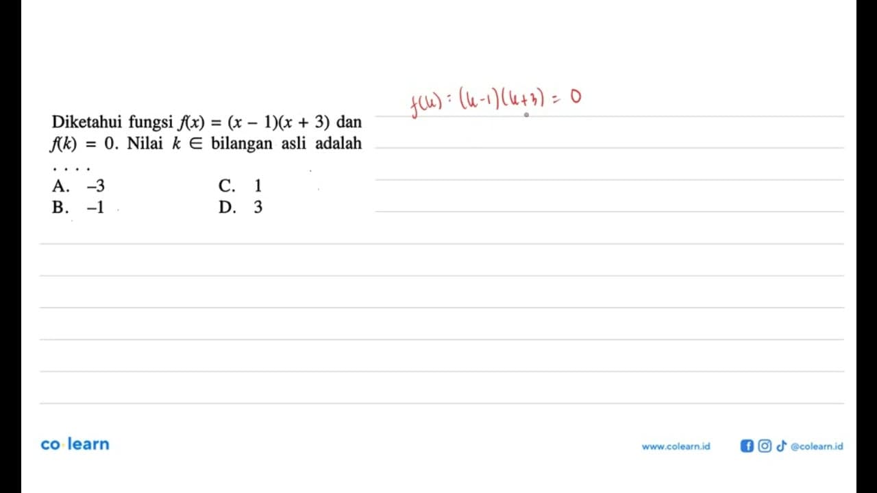 Diketahui fungsi f(x) = (x - 1)(x + 3) dan f(x) = 0. Nilai