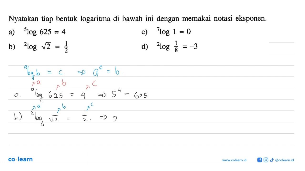 Nyatakan tiap bentuk logaritma di bawah ini dengan memakai