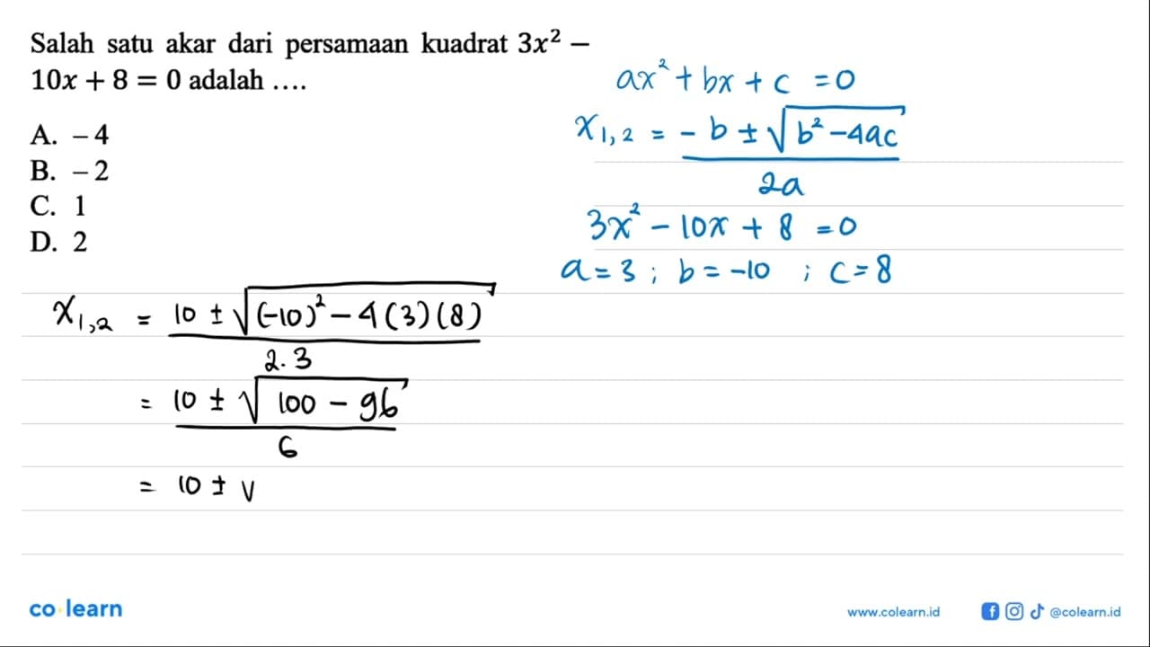 Salah satu akar dari persamaan kuadrat 3x^2 -10x + 8 = 0