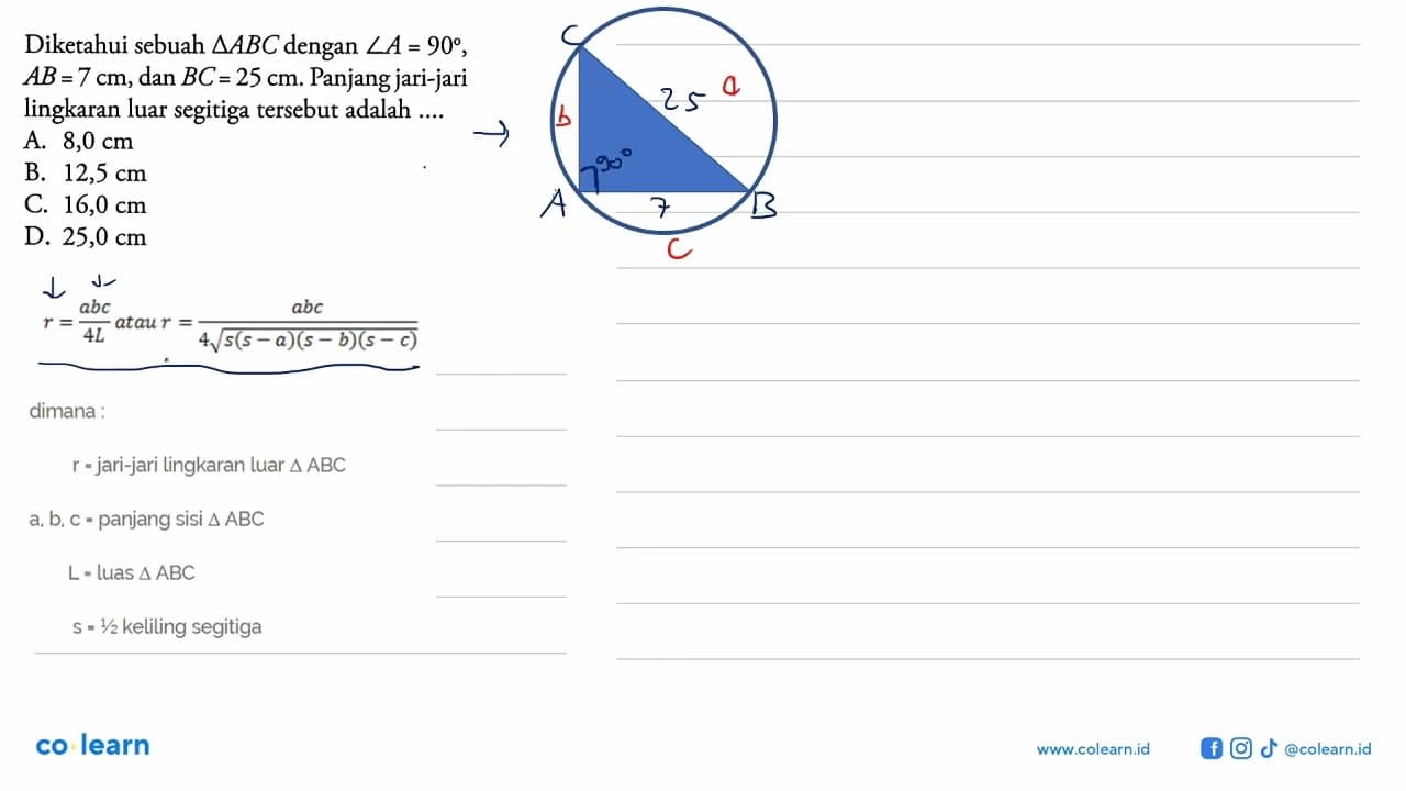 Diketahui sebuah segitiga ABC dengan sudut A=90, AB=7 cm,