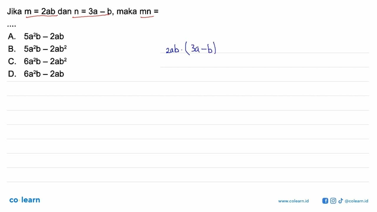 Jika m = 2ab dan n = 3a - b, maka mn = ...