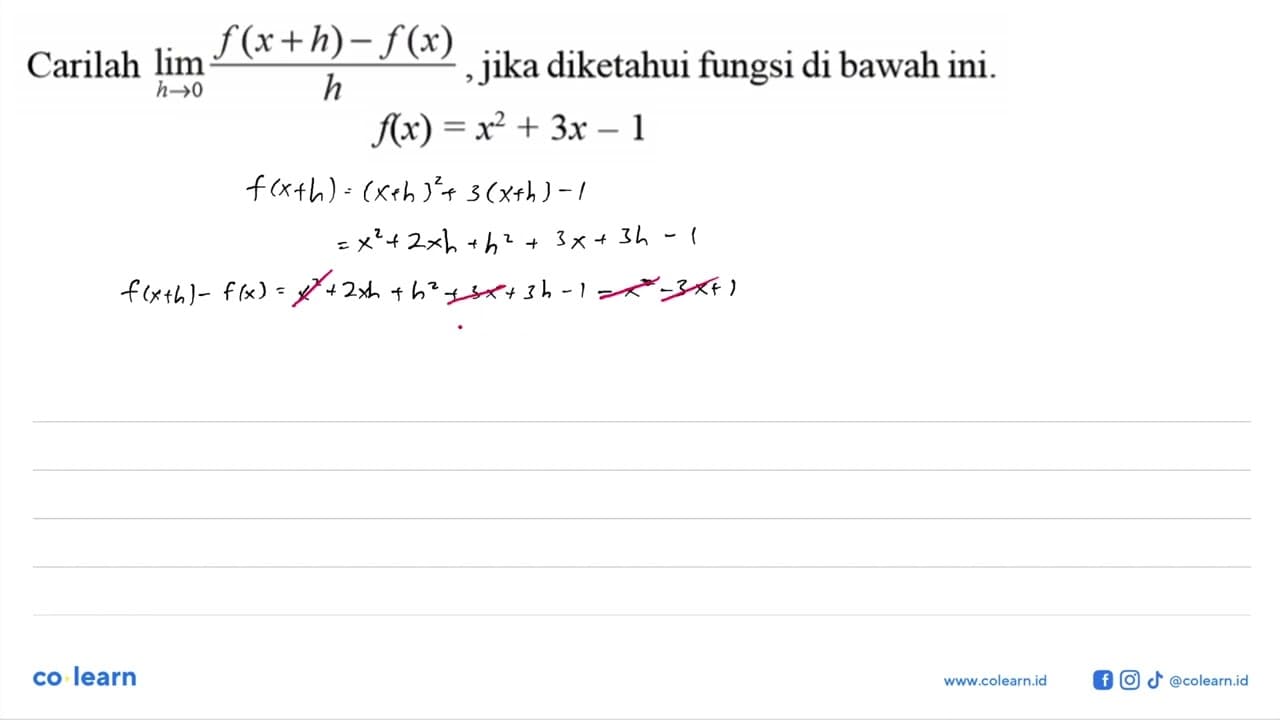 Carilah lim h->0 (f(x+h)-f(x))/h, jika diketahui fungsi di