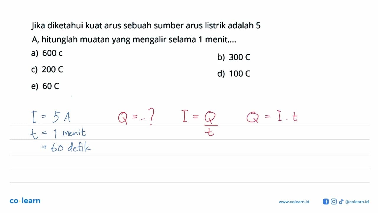 Jika diketahui kuat arus sebuah sumber arus listrik adalah