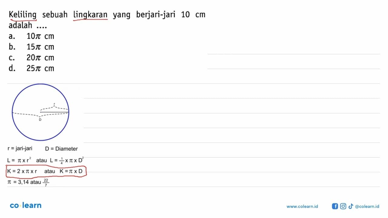 Keliling sebuah lingkaran yang berjari-jari 10 cm adalah