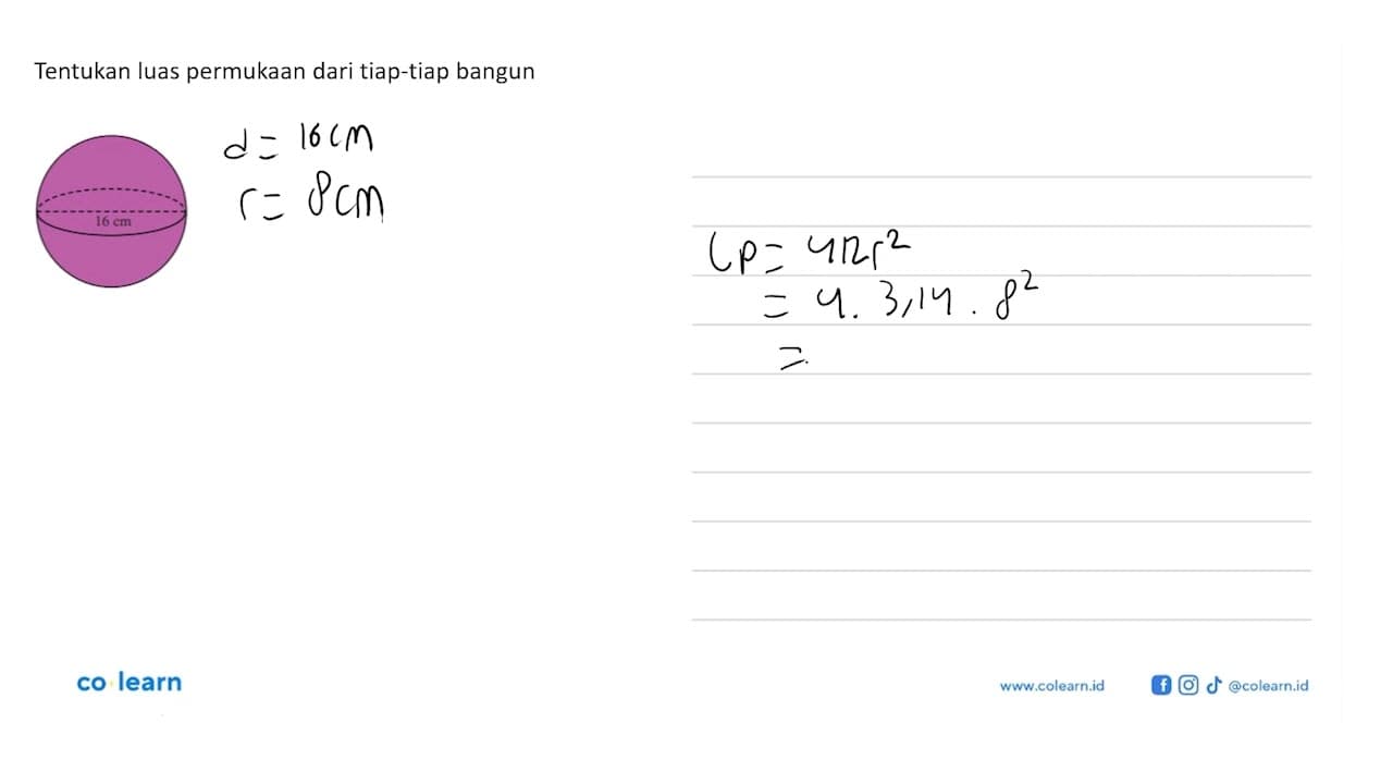 Tentukan luas permukaan dari tiap-tiap bangun diameter = 16