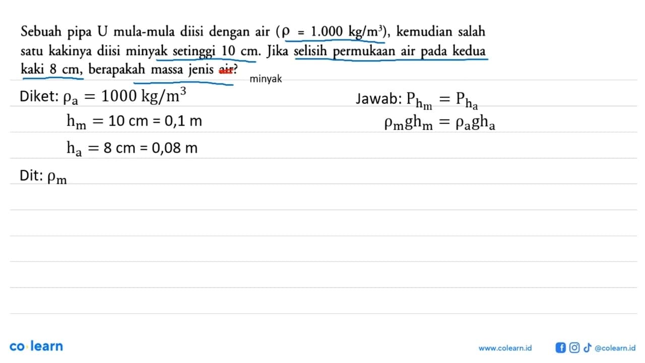 Sebuah pipa U mula-mula diisi dengan air (rho=1.000