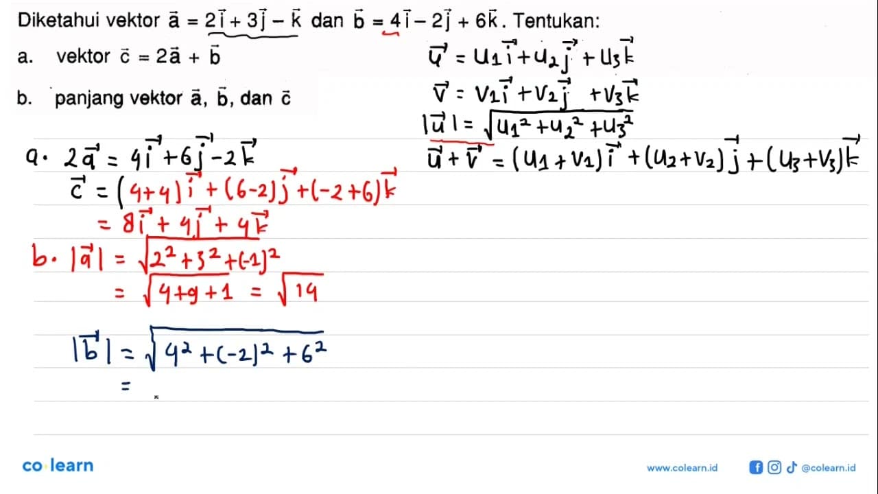 Diketahui vektor a=2i+3j-k dan vektor b=4i-2j+6k .