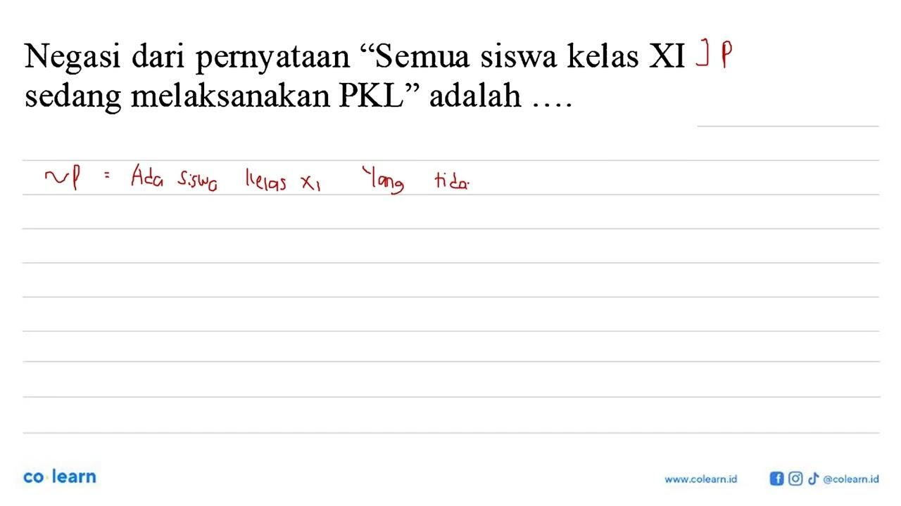 Negasi dari pernyataan 'Semua siswa kelas XI sedang