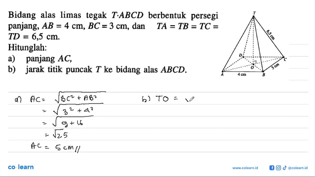 Bidang alas limas tegak T.ABCD berbentuk persegi panjang,