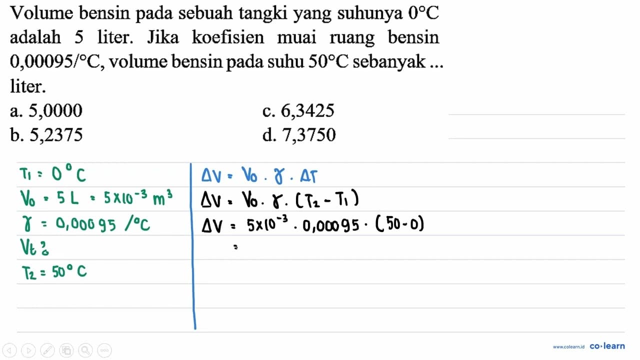 Volume bensin pada sebuah tangki yang suhunya 0 C adalah 5