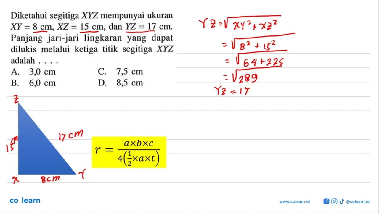 Diketahui segitiga X Y Z mempunyai ukuran X Y=8 cm, X Z=15