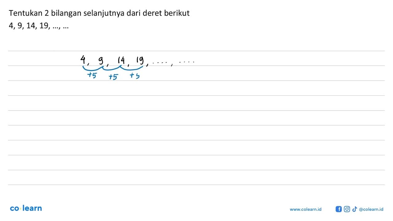 Tentukan 2 bilangan selanjutnya dari deret berikut