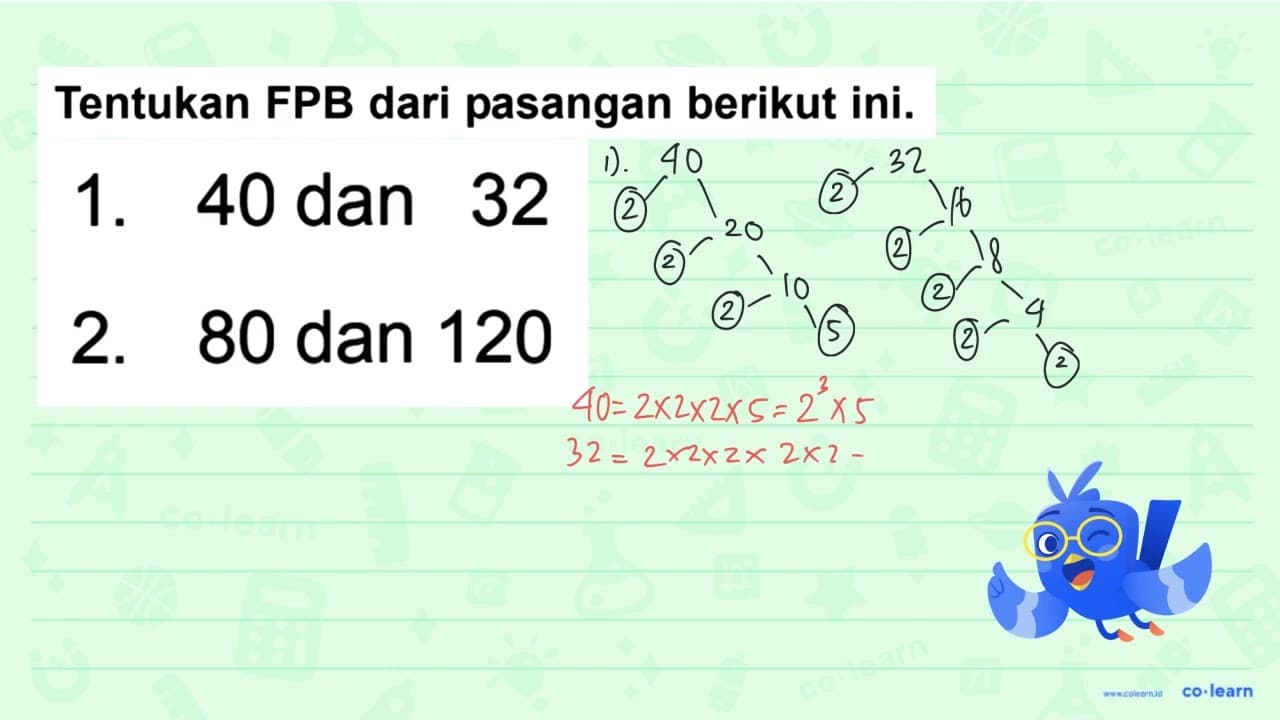 1. 40 dan 32 2. 80 dan 120