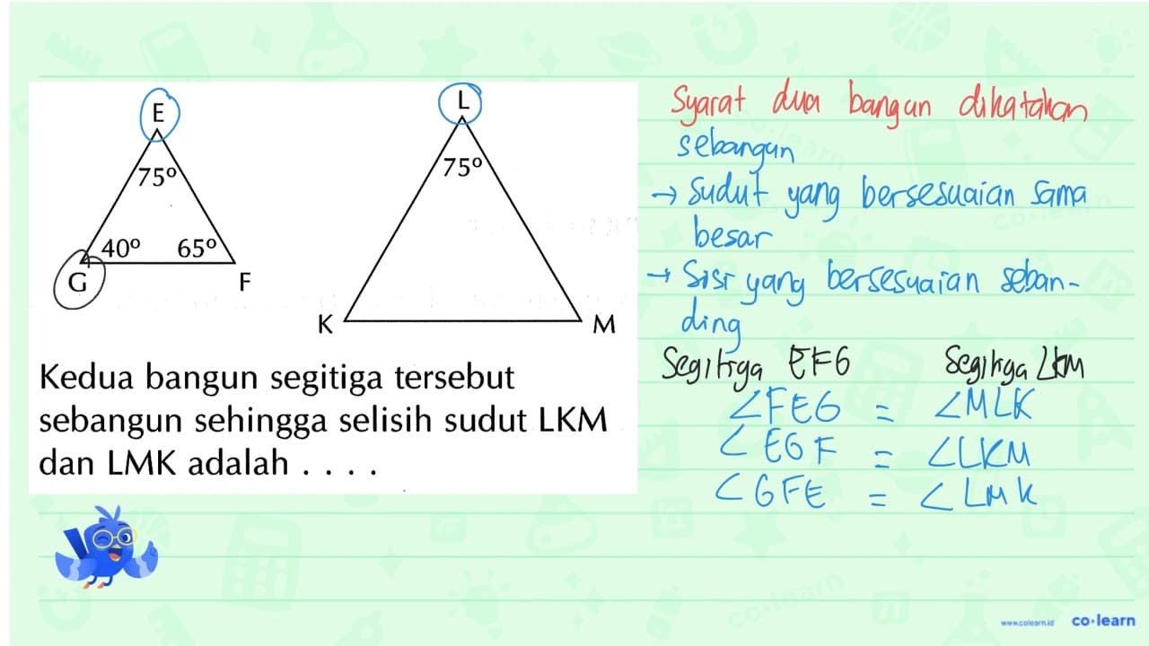 E 75 G 40 F 65 L 75 M K Kedua bangun segitiga tersebut