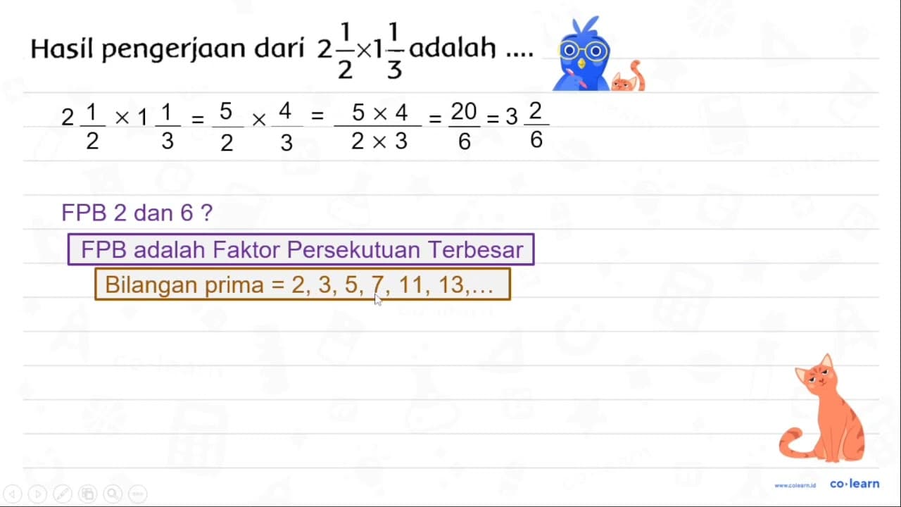 Hasil pengerjaan dari 2 (1)/(2) x 1 (1)/(3) adalah ....