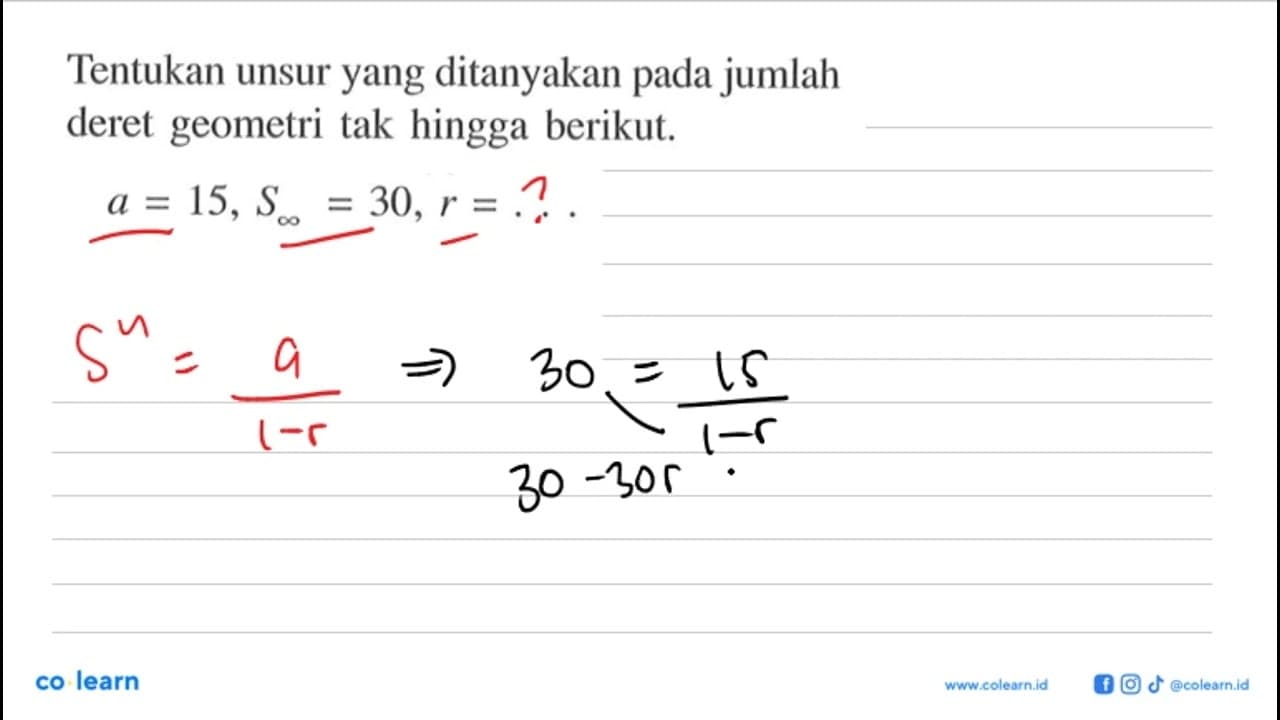 Tentukan unsur yang ditanyakan pada jumlah deret geometri