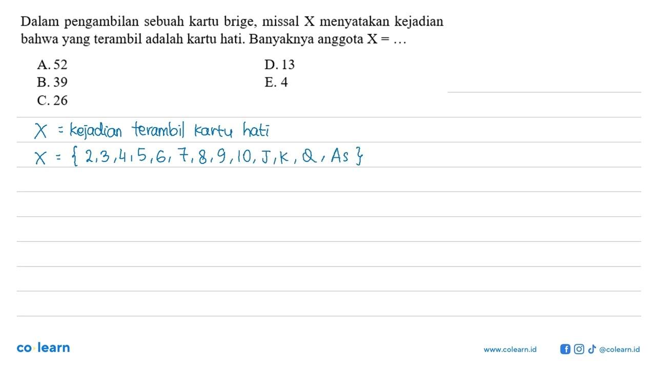 Dalam pengambilan sebuah kartu brige, missal X menyatakan