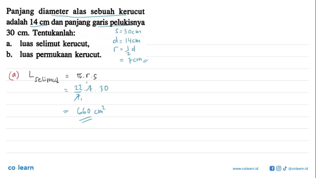 Panjang diameter alas sebuah kerucut adalah 14 cm dan