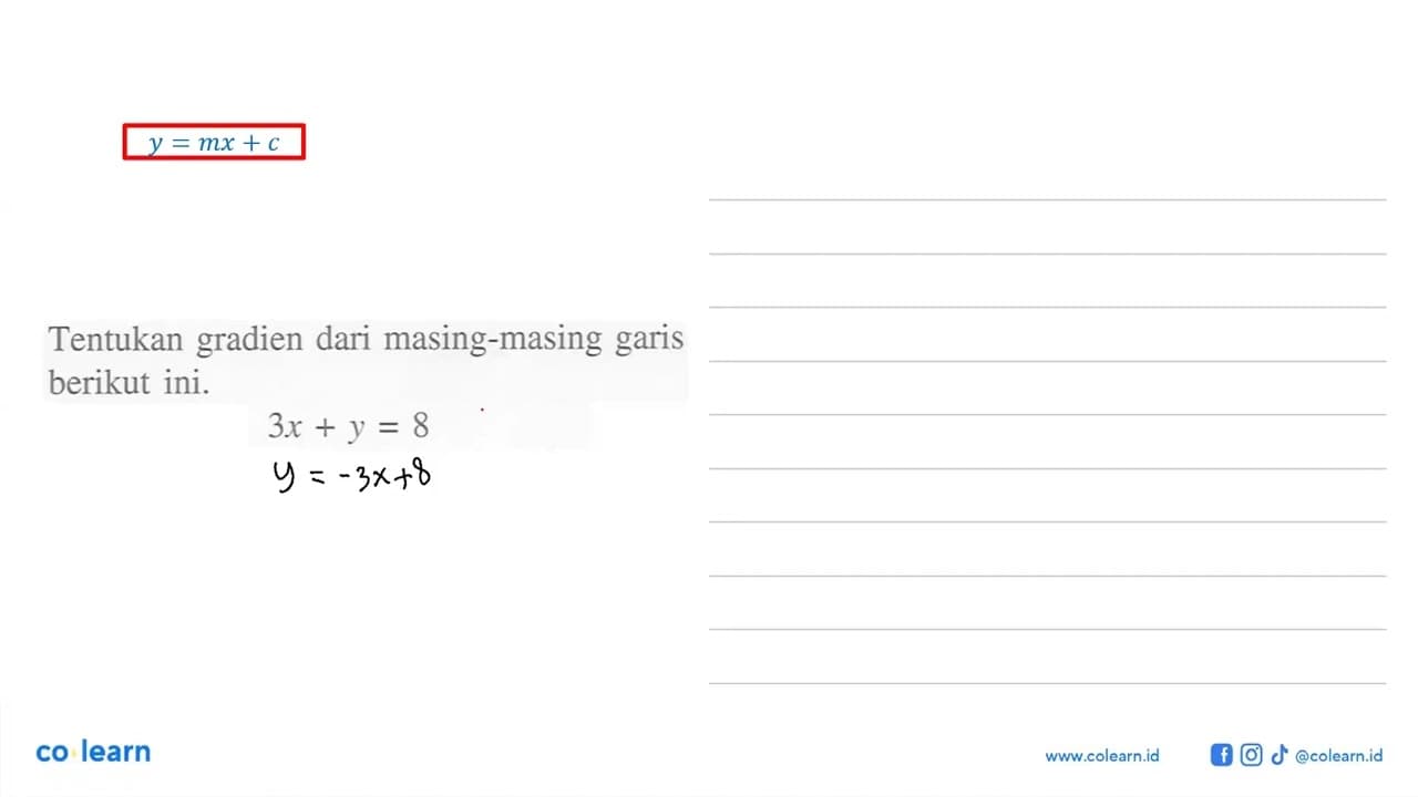 Tentukan gradien dari masing-masing garis berikut ini. 3x +