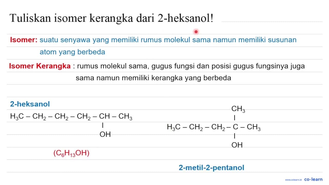 Tuliskan isomer kerangka dari 2-heksanol!