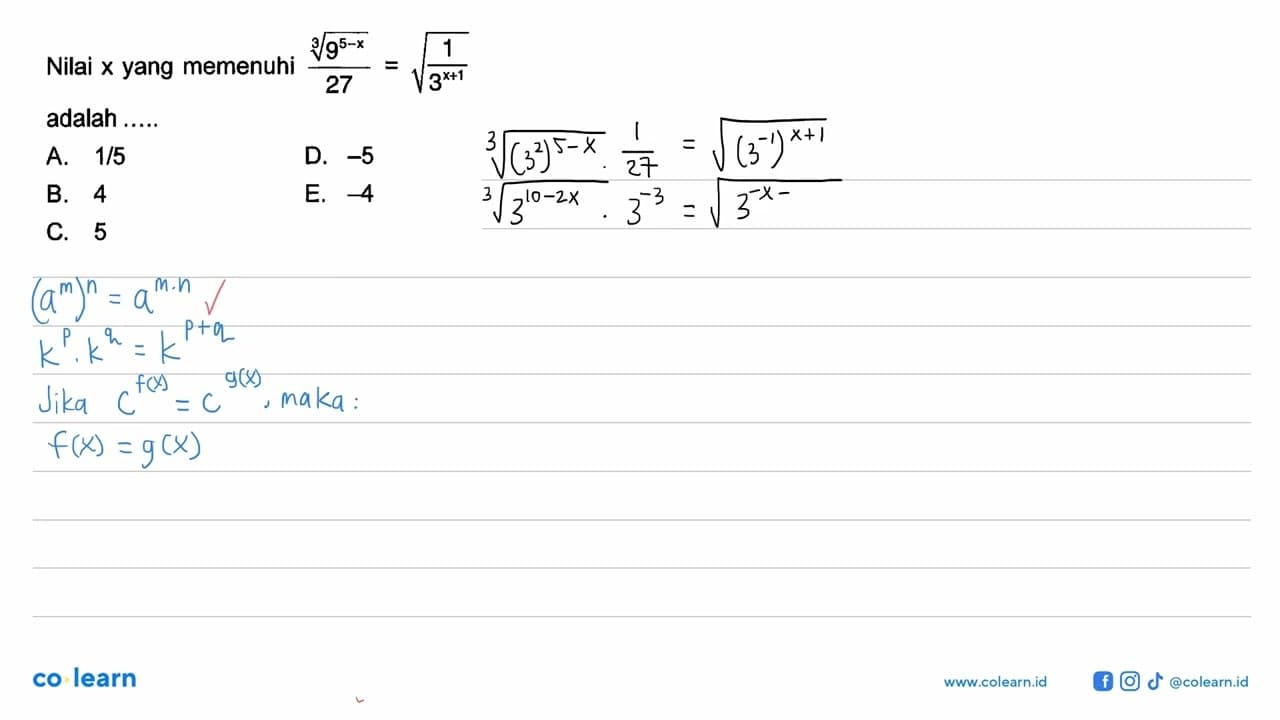 Nilai x yang memenuhi 9^((5-x)/3)/27=akar(1/3^(x+1)) adalah