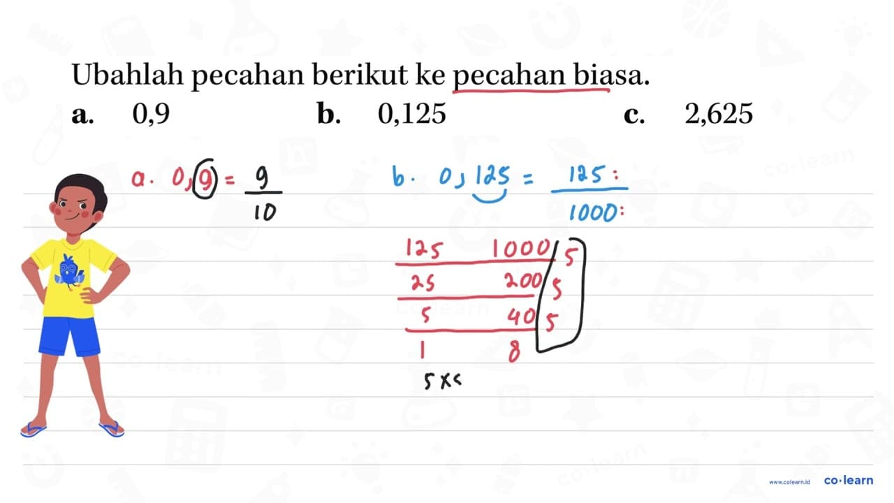 Ubahlah pecahan berikut ke pecahan biasa.