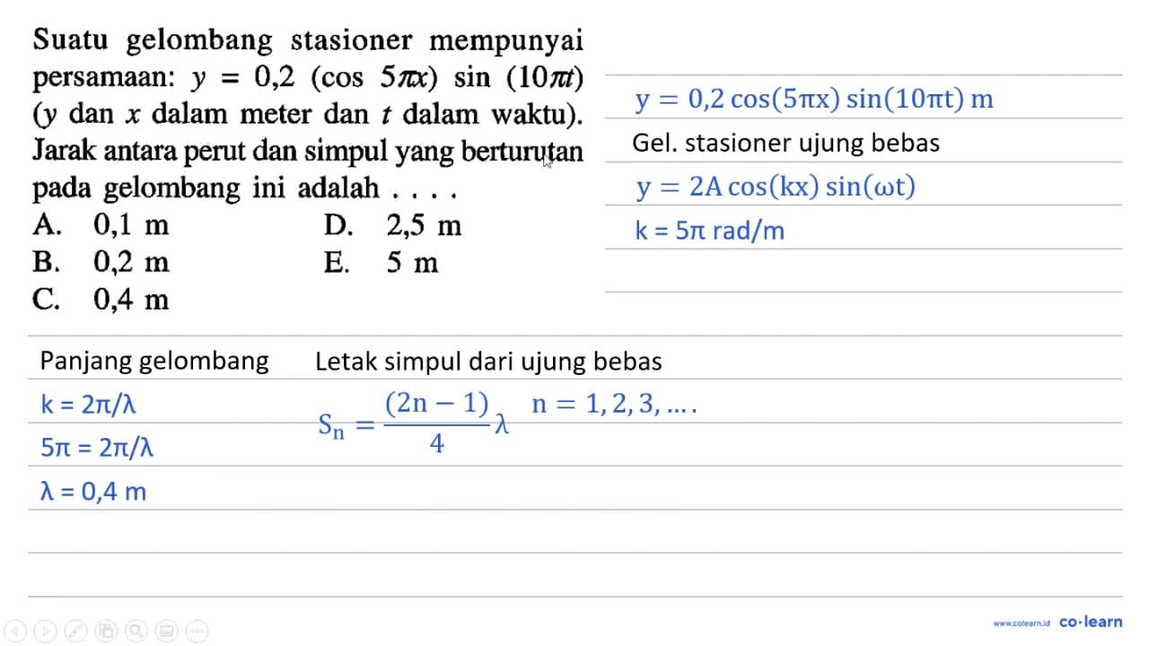 Suatu gelombang stasioner mempunyai persamaan: y=0,2(cos 5