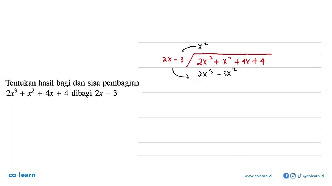 Tentukan hasil bagi dan sisa pembagian 2x^3+x^2+4x+4 dibagi