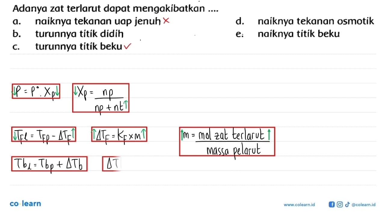 Adanya zat terlarut dapat mengakibatkan a. naiknya tekanan