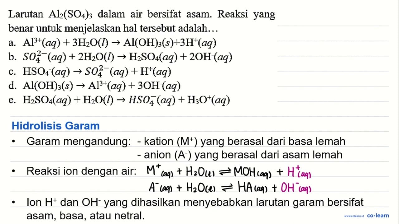 Larutan Al_(2)(SO_(4))_(3) dalam air bersifat asam. Reaksi