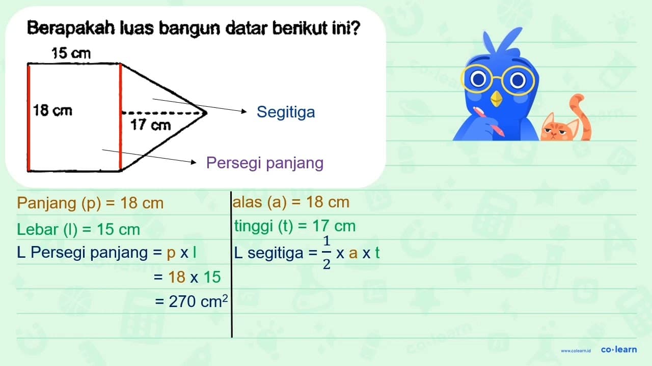 Berapakah luas bangun datar berikut ini? 15 cm 18 cm 17 cm