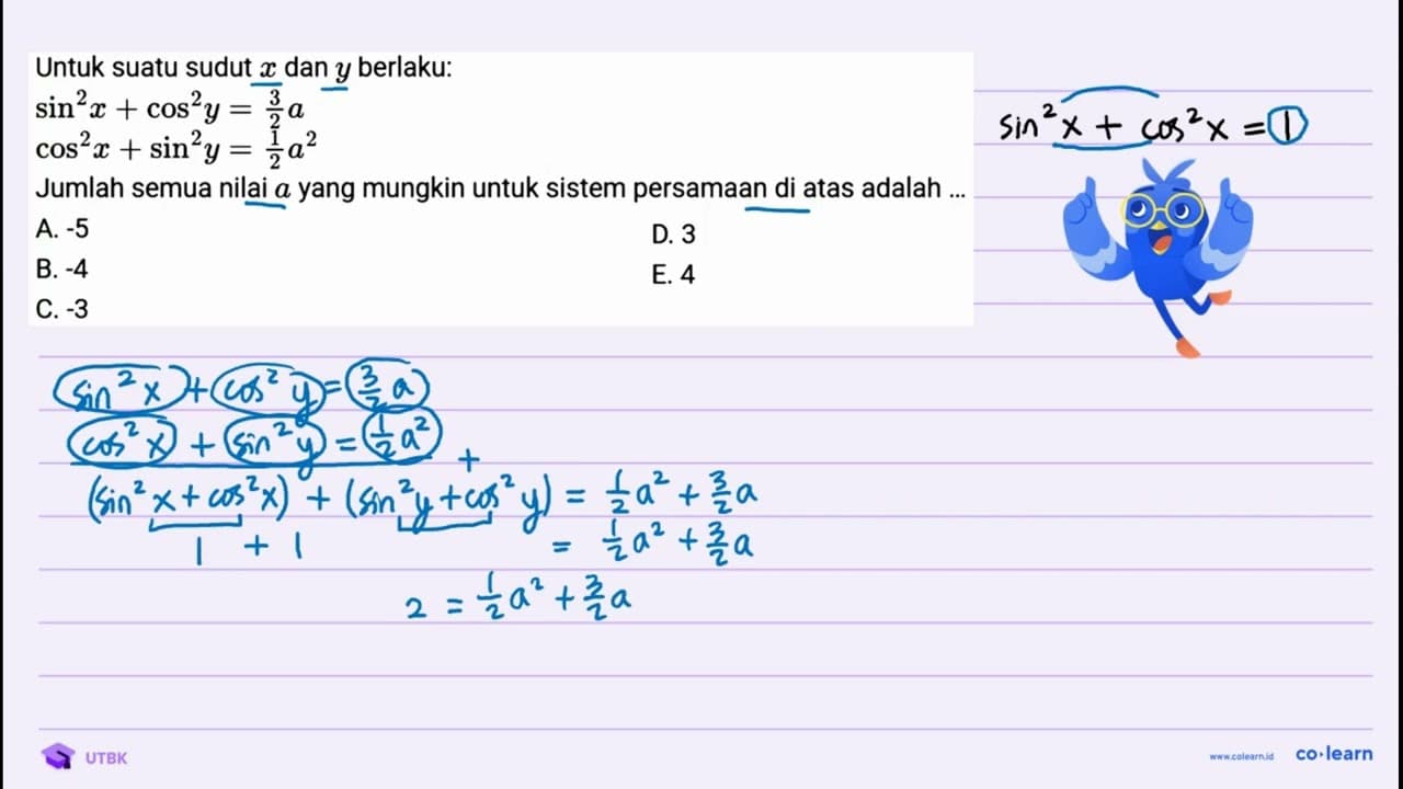 Untuk suatu sudut x dan y berlaku: sin ^(2) x+cos ^(2)