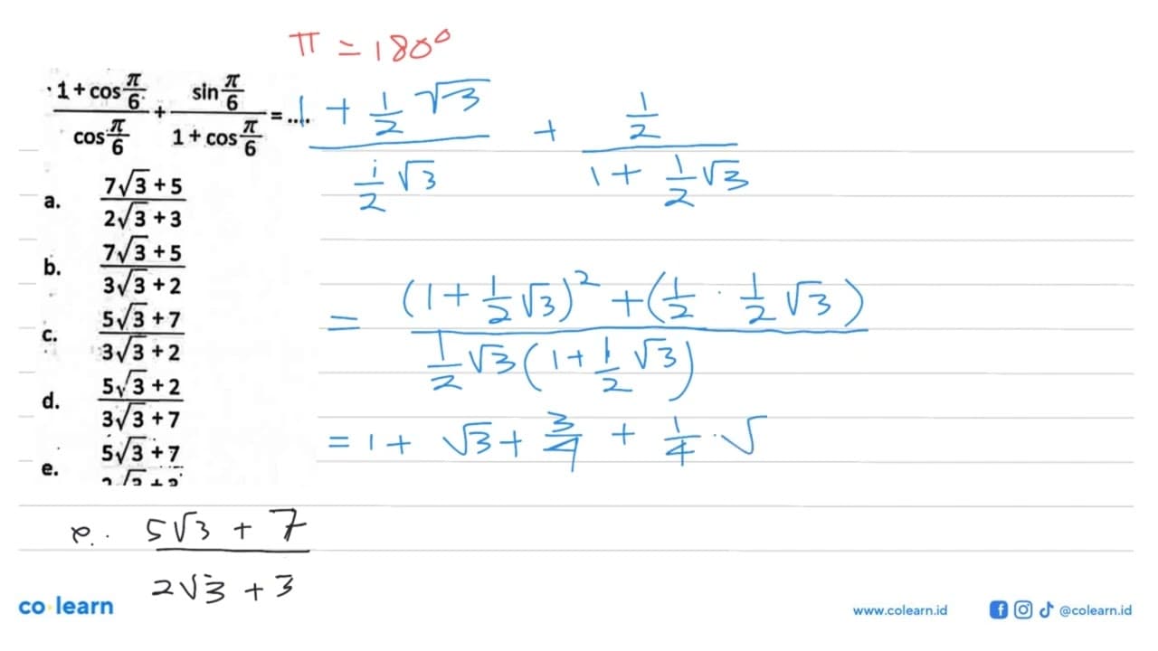 (1+cos pi/6)/(cos pi/6)+(sin pi/6)/(1+cos pi/6)=...